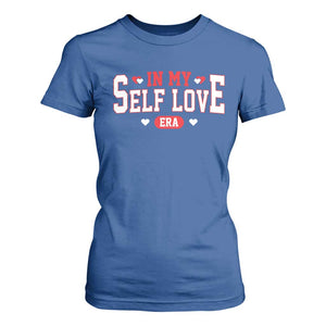 Funny Anti Valentine's Day T Shirt For Women In My Self Love Era Singles Awareness Day TS11 Royal Blue Print Your Wear