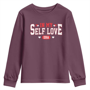 Funny Anti Valentine's Day Youth Sweatshirt In My Self Love Era Singles Awareness Day TS11 Maroon Print Your Wear