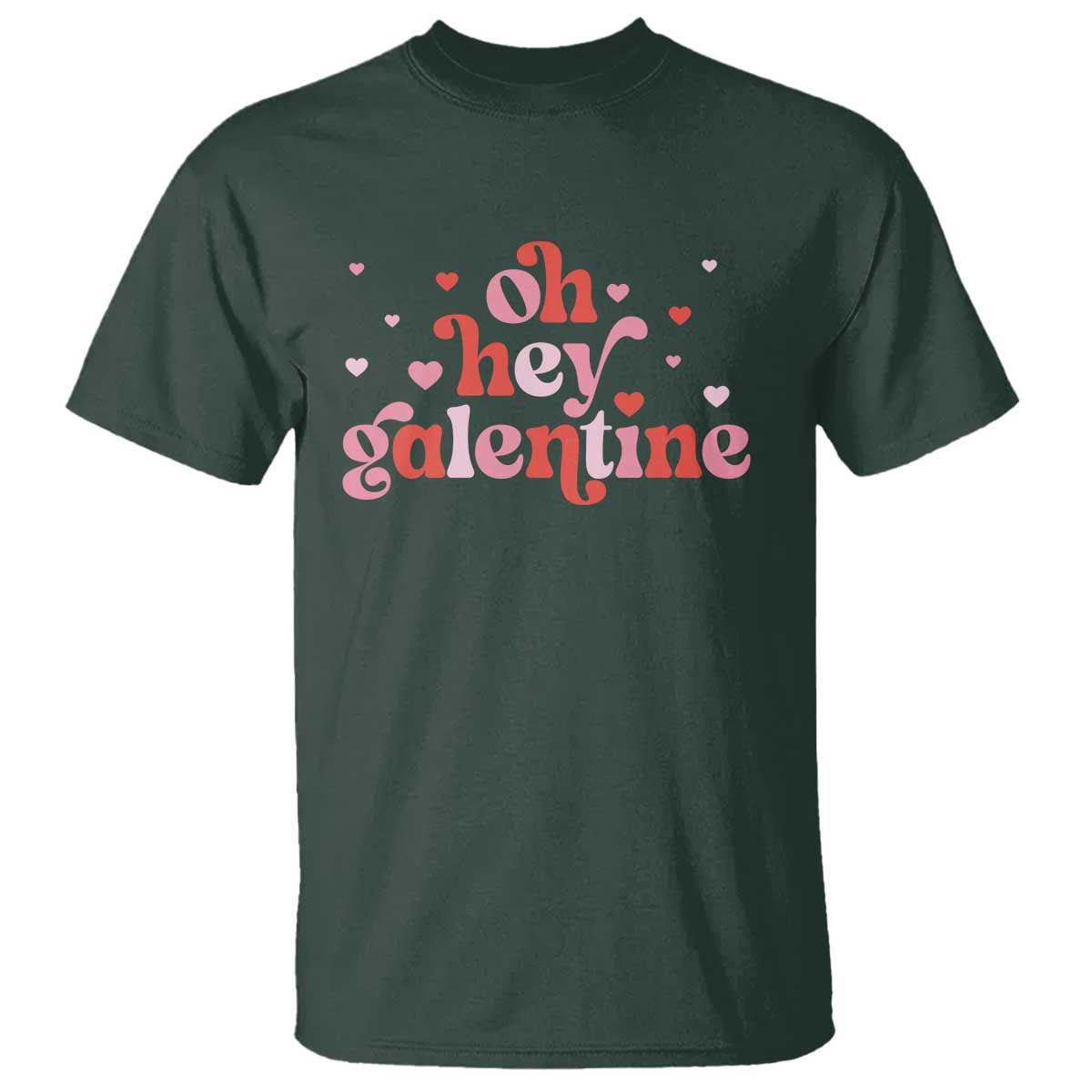 Funny Galentine's Day T Shirt Oh Hey Galentine Retro Heart TS11 Dark Forest Green Print Your Wear