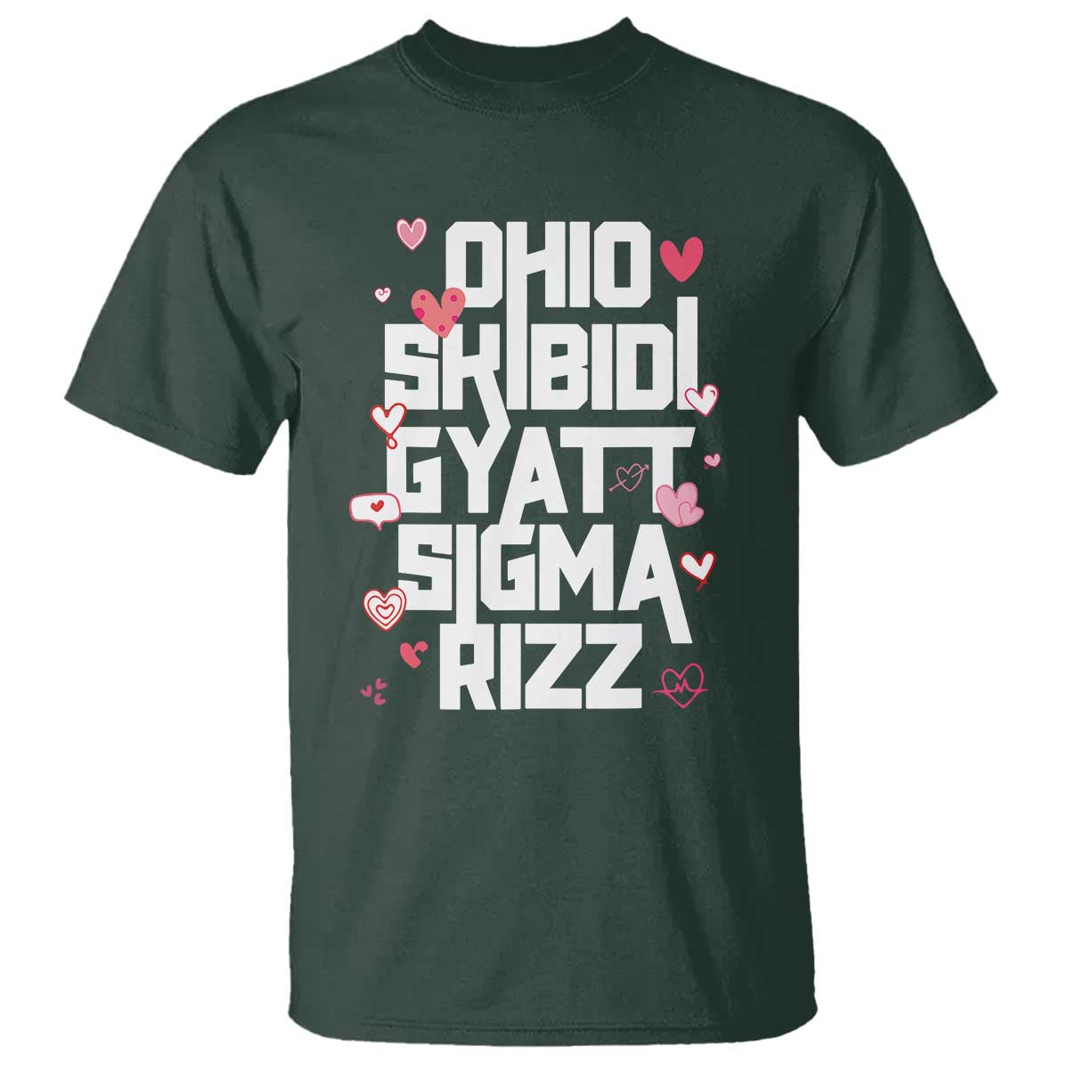 Funny Skibidi Rizz Gyatt Ohio Sigma Valentine's Day T Shirt TS11 Dark Forest Green Print Your Wear