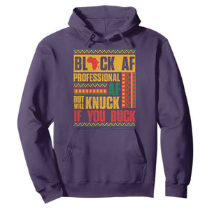 Funny Black AF Professional AF But Will Knuck If You Buck Hoodie Proud African American TS11 Purple Print Your Wear