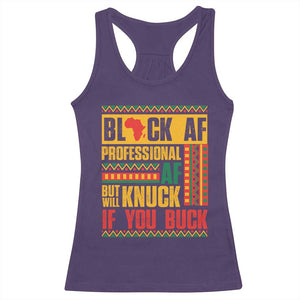 Funny Black AF Professional AF But Will Knuck If You Buck Racerback Tank Top Proud African American TS11 Purple Print Your Wear