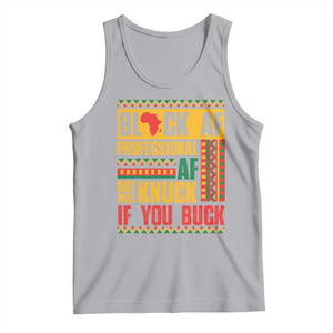 Funny Black AF Professional AF But Will Knuck If You Buck Tank Top Proud African American TS11 Athletic Heather Print Your Wear