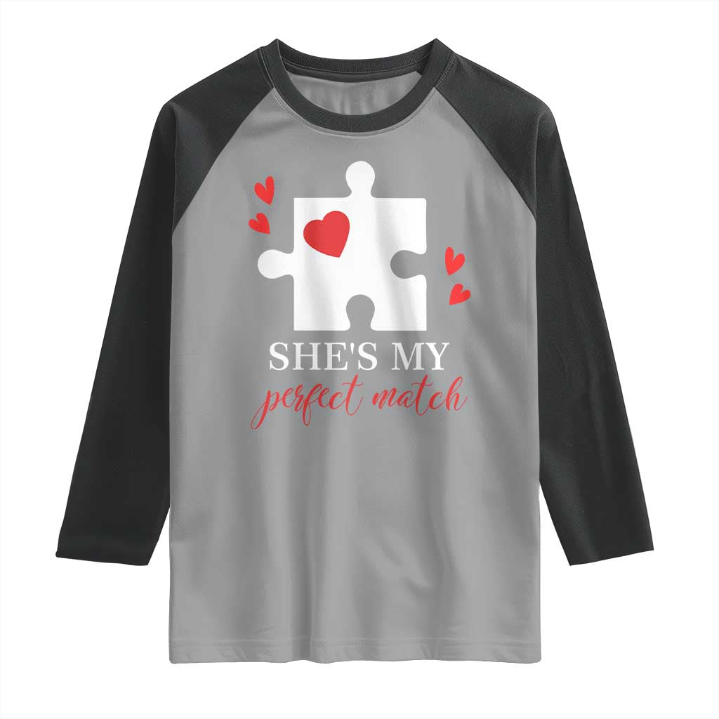 Funny She's My Perfect Match Valentine's Day Couple Matching Raglan Shirt TS11 Sport Gray Black Print Your Wear