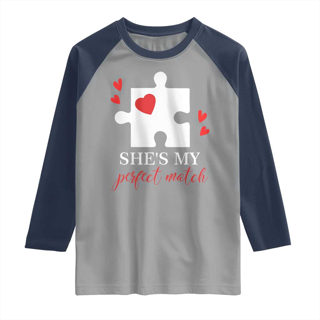 Funny She's My Perfect Match Valentine's Day Couple Matching Raglan Shirt TS11 Sport Gray Navy Print Your Wear