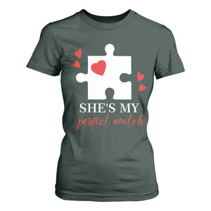 Funny She's My Perfect Match Valentine's Day Couple Matching T Shirt For Women TS11 Dark Forest Green Print Your Wear