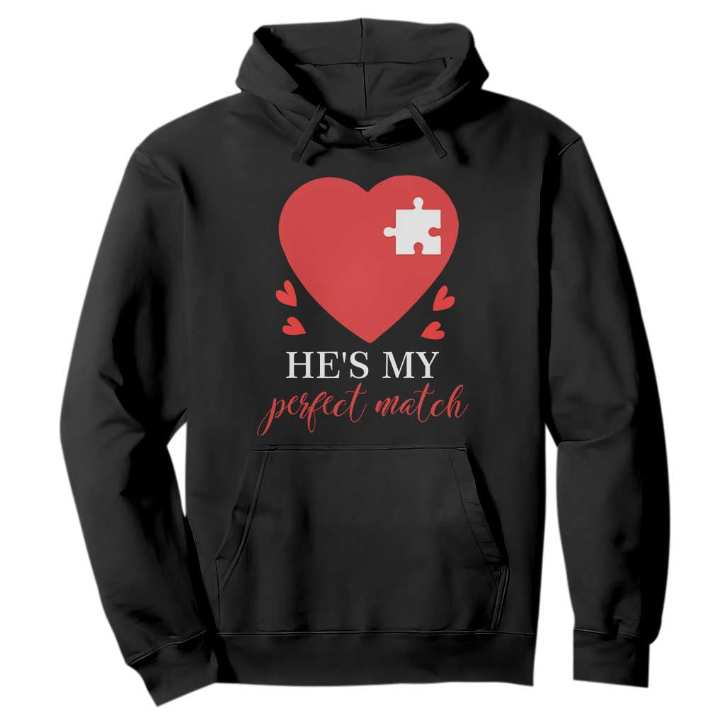 Funny He's My Perfect Match Valentine's Day Couple Matching Hoodie TS11 Black Print Your Wear