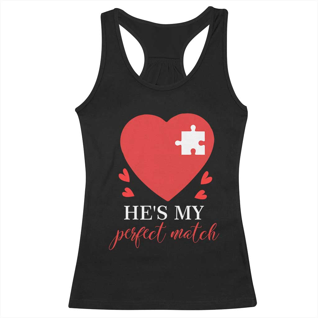 Funny He's My Perfect Match Valentine's Day Couple Matching Racerback Tank Top TS11 Black Print Your Wear