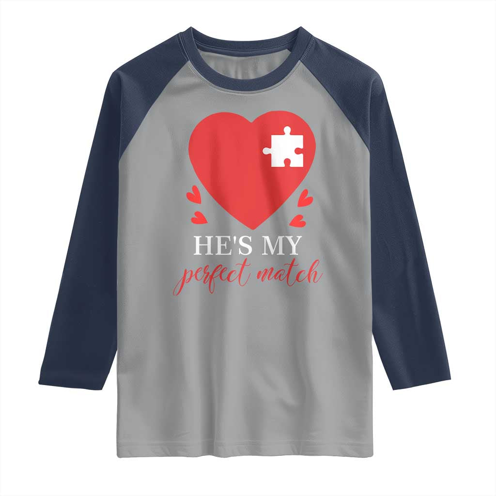 Funny He's My Perfect Match Valentine's Day Couple Matching Raglan Shirt TS11 Sport Gray Navy Print Your Wear
