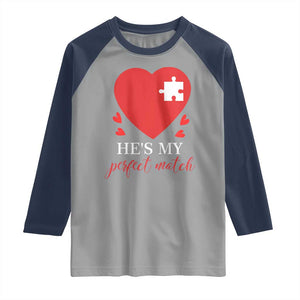 Funny He's My Perfect Match Valentine's Day Couple Matching Raglan Shirt TS11 Sport Gray Navy Print Your Wear