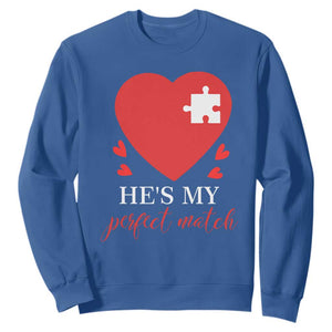 Funny He's My Perfect Match Valentine's Day Couple Matching Sweatshirt TS11 Royal Blue Print Your Wear