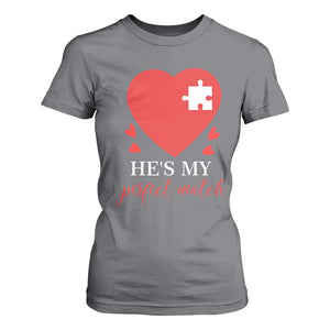 Funny He's My Perfect Match Valentine's Day Couple Matching T Shirt For Women TS11 Charcoal Print Your Wear