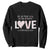 Let All That You Do Be Done In Love Sweatshirt Christian Religious God Bible Verses Valentine's Day Pink Heart TS11 Black Print Your Wear