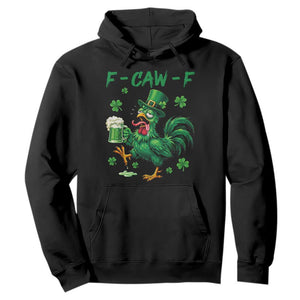 Funny F Caw F Chicken St Patricks Day Hoodie Irish Beer Drinking Shamrock Print TS11 Black Print Your Wear