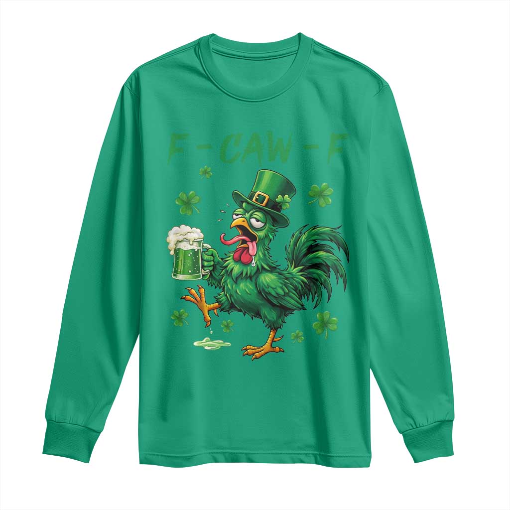 Funny F Caw F Chicken St Patricks Day Long Sleeve Shirt Irish Beer Drinking Shamrock Print TS11 Irish Green Print Your Wear