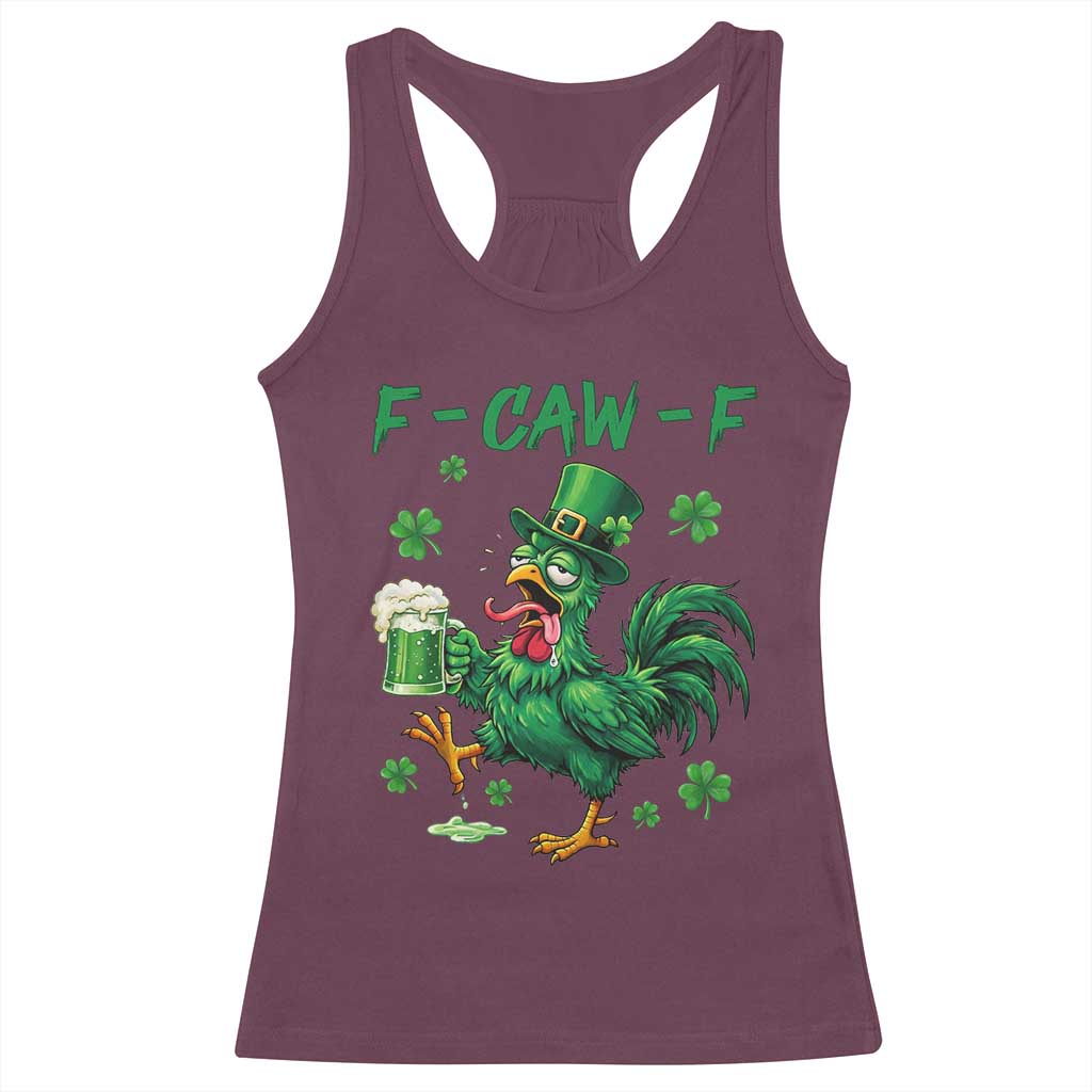 Funny F Caw F Chicken St Patricks Day - Racerback Tank Top Maroon Print Your Wear