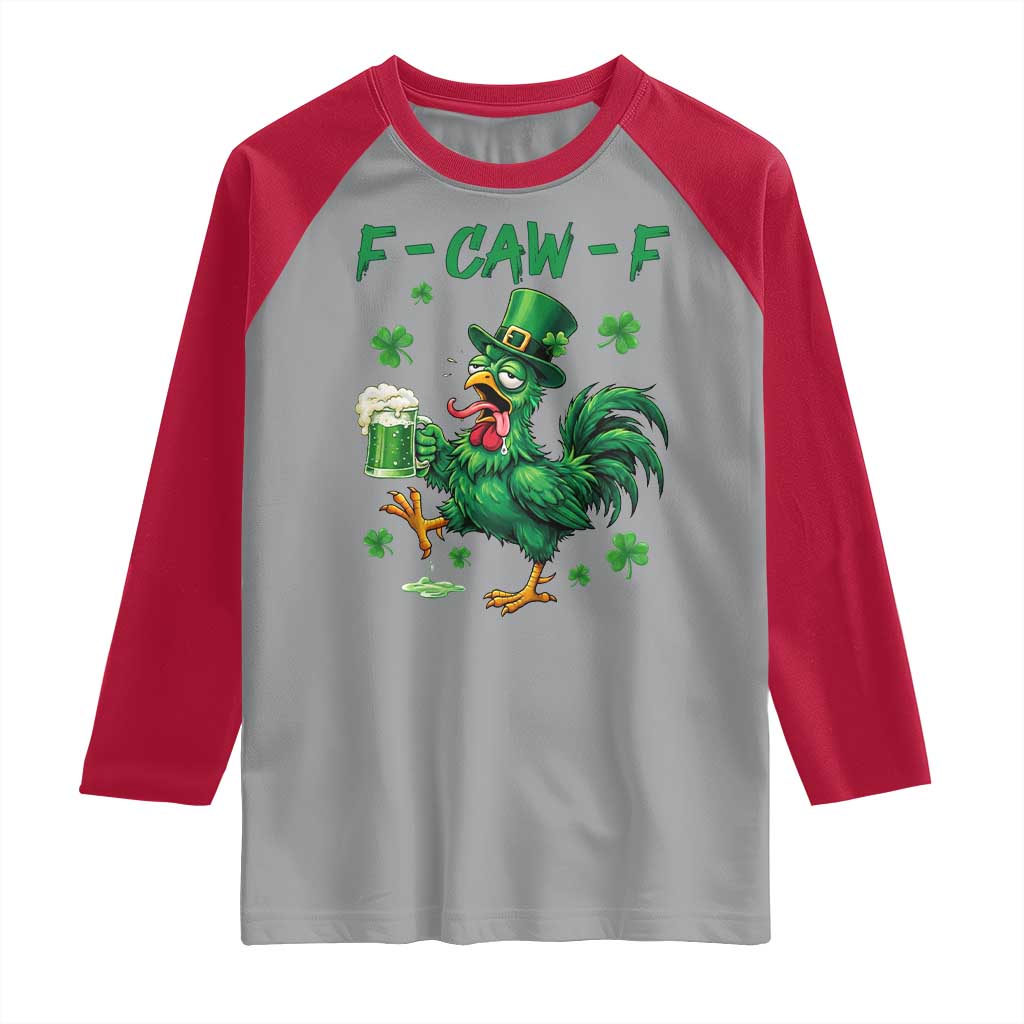 Funny F Caw F Chicken St Patricks Day Raglan Shirt Irish Beer Drinking Shamrock Print TS11 Sport Gray Red Print Your Wear