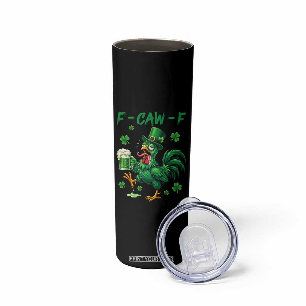 Funny F Caw F Chicken St Patricks Day Skinny Tumbler Irish Beer Drinking Shamrock Print TS11 Print Your Wear