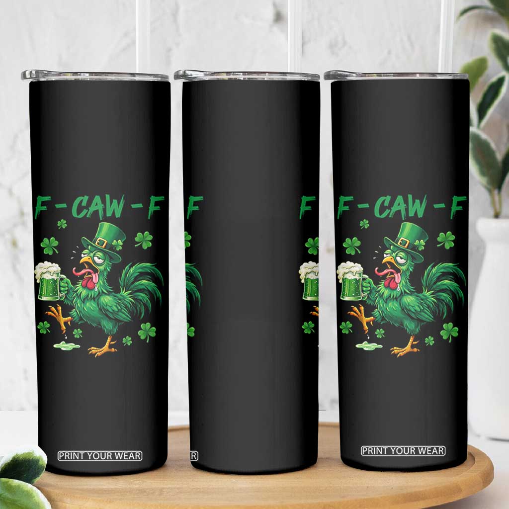 Funny F Caw F Chicken St Patricks Day Skinny Tumbler Irish Beer Drinking Shamrock Print TS11 Print Your Wear