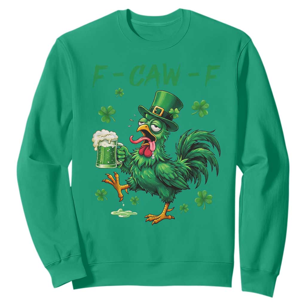 Funny F Caw F Chicken St Patricks Day Sweatshirt Irish Beer Drinking Shamrock Print TS11 Irish Green Print Your Wear