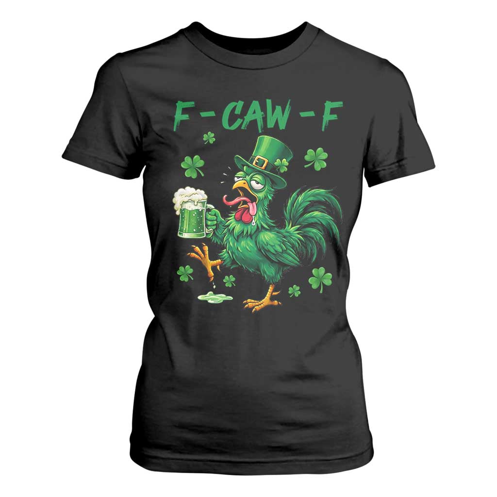 Funny F Caw F Chicken St Patricks Day T Shirt For Women Irish Beer Drinking Shamrock Print TS11 Black Print Your Wear