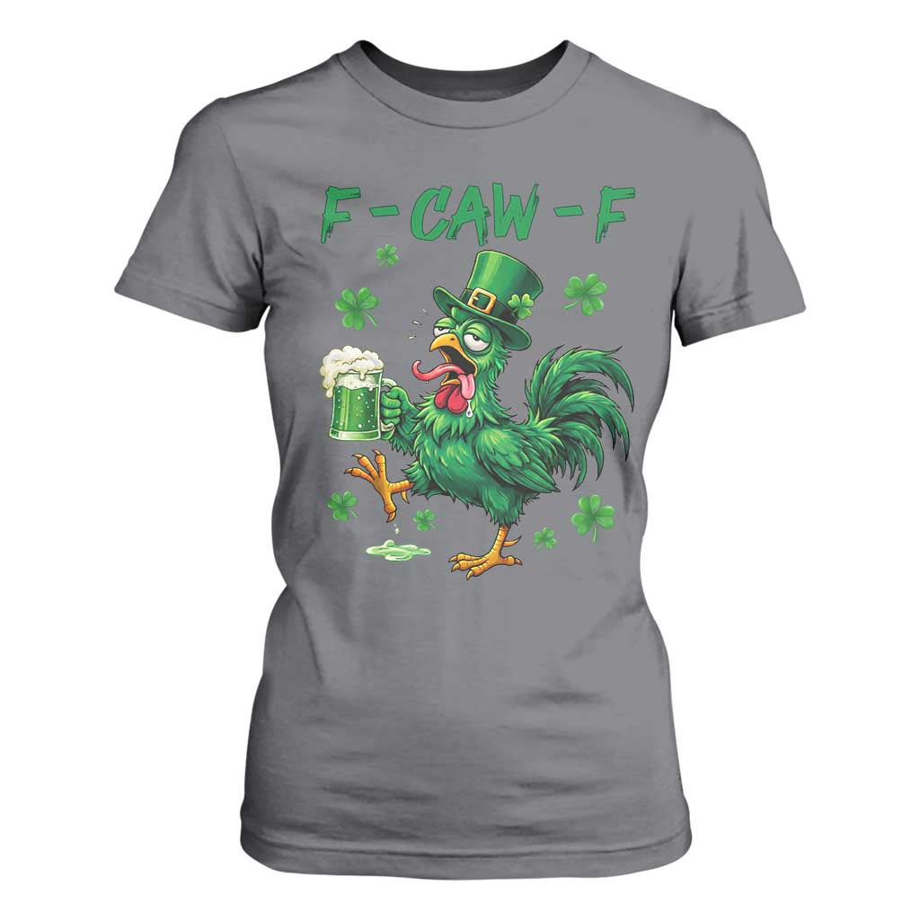 Funny F Caw F Chicken St Patricks Day T Shirt For Women Irish Beer Drinking Shamrock Print TS11 Charcoal Print Your Wear