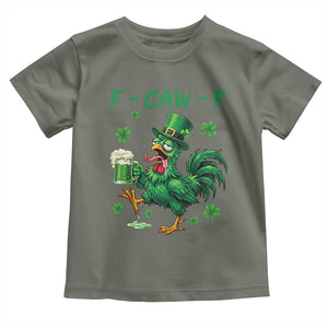 Funny F Caw F Chicken St Patricks Day Toddler T Shirt Irish Beer Drinking Shamrock Print TS11 Military Green Print Your Wear