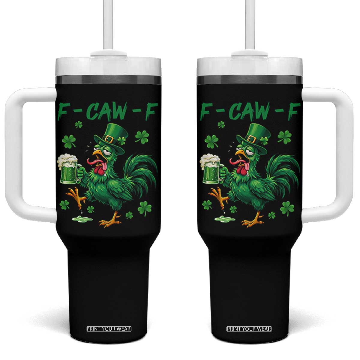 Funny F Caw F Chicken St Patricks Day Tumbler With Handle Irish Beer Drinking Shamrock Print TS11 One Size: 40 oz Black Print Your Wear