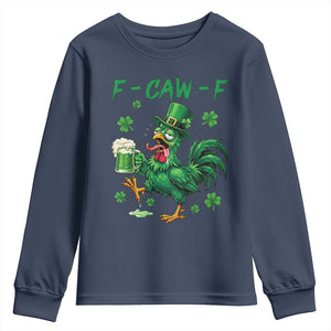 Funny F Caw F Chicken St Patricks Day Youth Sweatshirt Irish Beer Drinking Shamrock Print TS11 Navy Print Your Wear