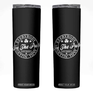 Everybody In The Pub Gettin Tipsy Skinny Tumbler Funny St Patricks Day Beer Drinking TS11 Black Print Your Wear