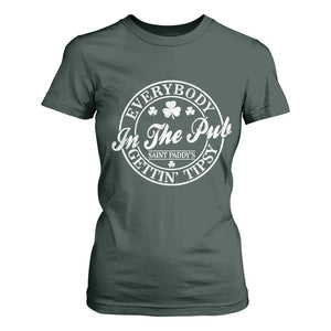 Everybody In The Pub Gettin Tipsy T Shirt For Women Funny St Patricks Day Beer Drinking TS11 Dark Forest Green Print Your Wear