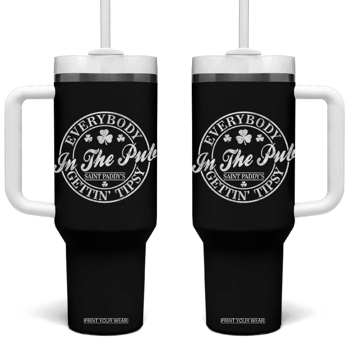 Everybody In The Pub Gettin Tipsy Tumbler With Handle Funny St Patricks Day Beer Drinking TS11 One Size: 40 oz Black Print Your Wear