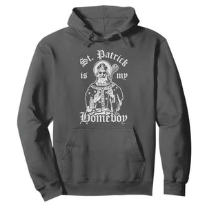 Saint Patrick Is My Homeboy Hoodie Funny St Patricks Day TS11 Dark Heather Print Your Wear