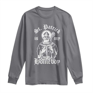 Saint Patrick Is My Homeboy Long Sleeve Shirt Funny St Patricks Day TS11 Charcoal Print Your Wear