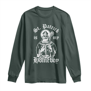 Saint Patrick Is My Homeboy Long Sleeve Shirt Funny St Patricks Day TS11 Dark Forest Green Print Your Wear