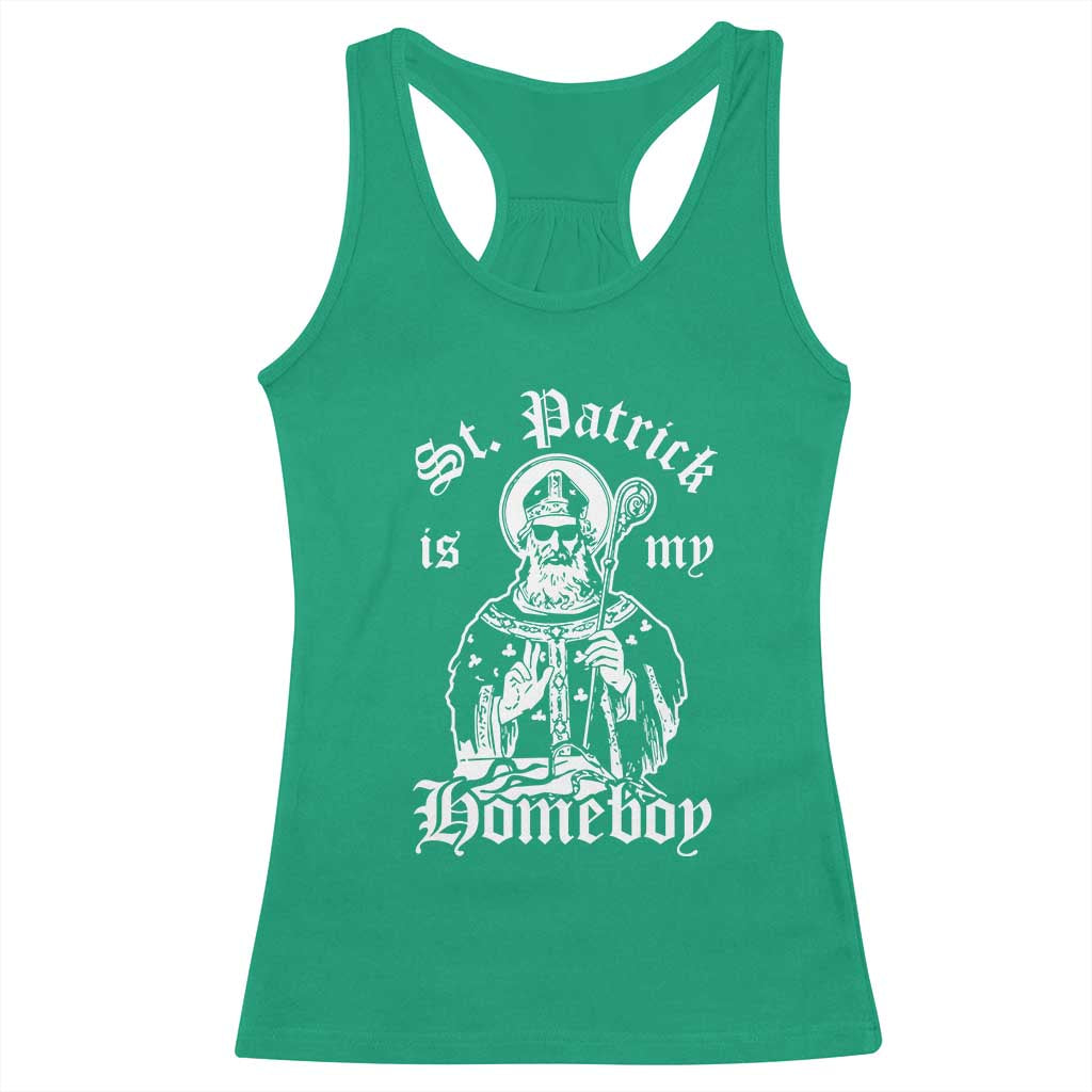 Saint Patrick Is My Homeboy Racerback Tank Top Funny St Patricks Day TS11 Irish Green Print Your Wear