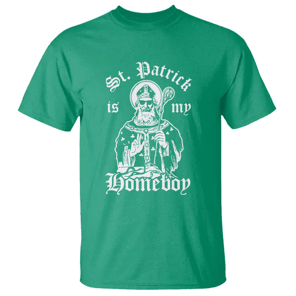 Saint Patrick Is My Homeboy T Shirt - Funny St Patricks Day TS11 Irish Green Print Your Wear