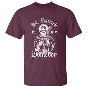 Saint Patrick Is My Homeboy T Shirt Funny St Patricks Day TS11 Maroon Print Your Wear