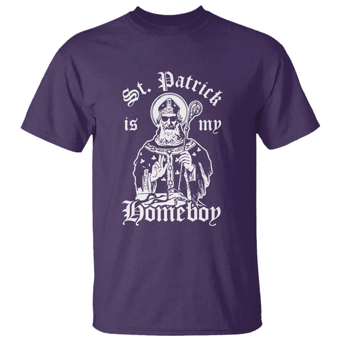 Saint Patrick Is My Homeboy T Shirt Funny St Patricks Day TS11 Purple Print Your Wear