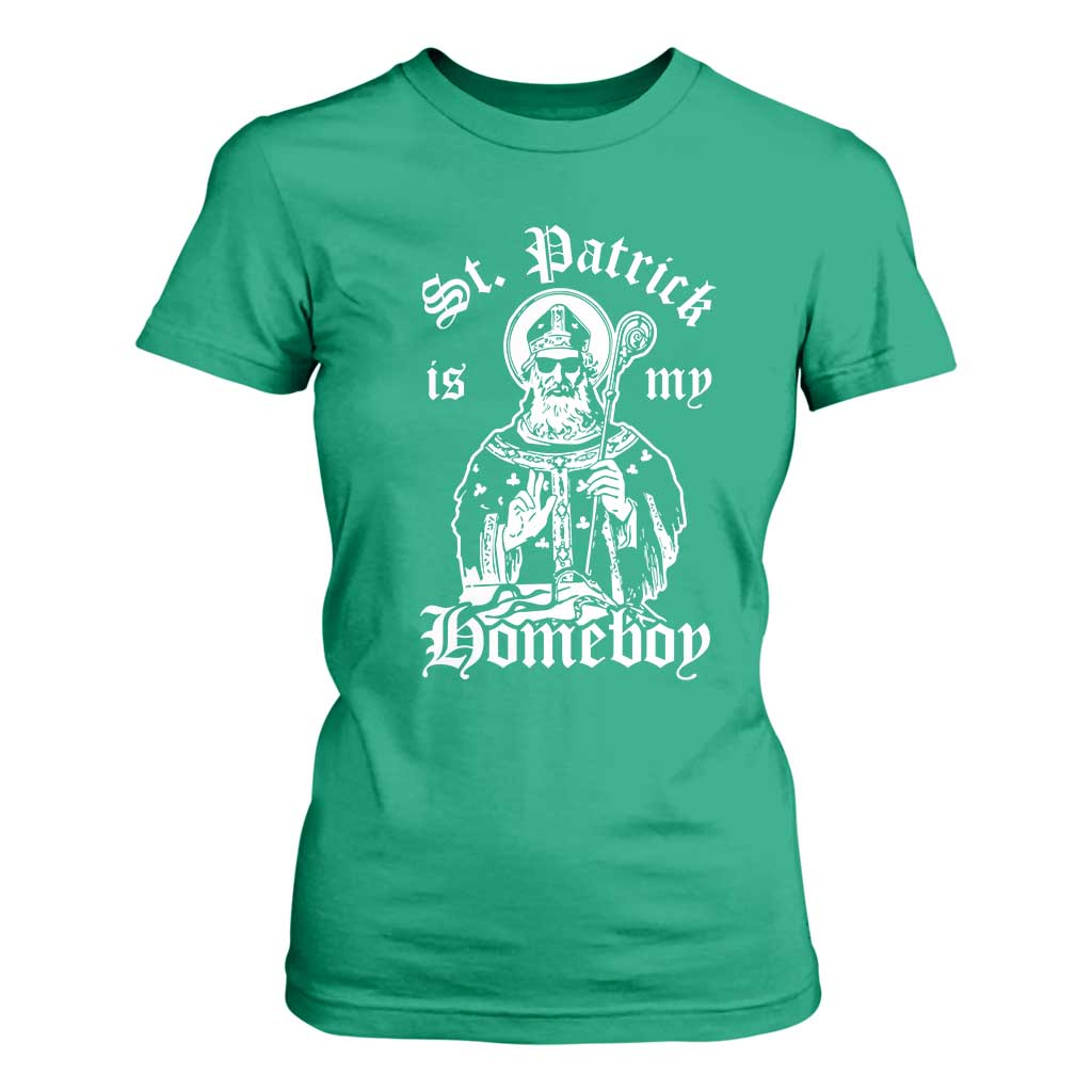Saint Patrick Is My Homeboy T Shirt For Women Funny St Patricks Day TS11 Irish Green Print Your Wear