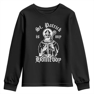 Saint Patrick Is My Homeboy Youth Sweatshirt Funny St Patricks Day TS11 Black Print Your Wear