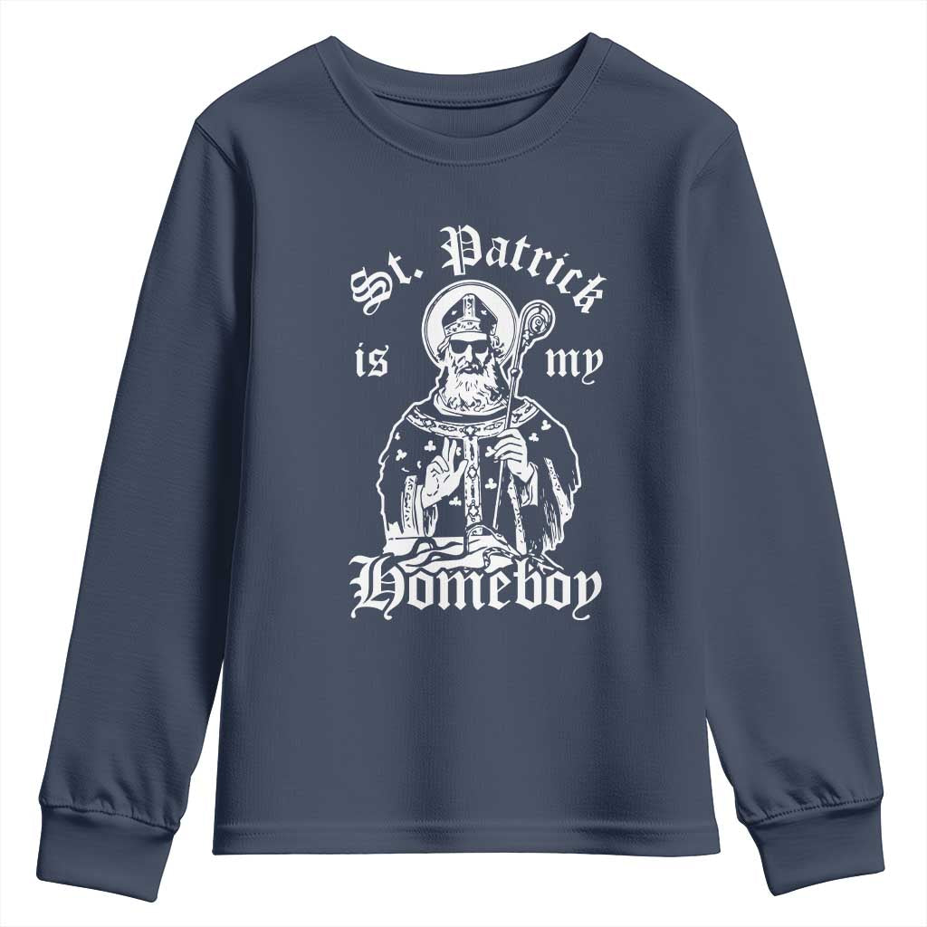 Saint Patrick Is My Homeboy Youth Sweatshirt Funny St Patricks Day TS11 Navy Print Your Wear