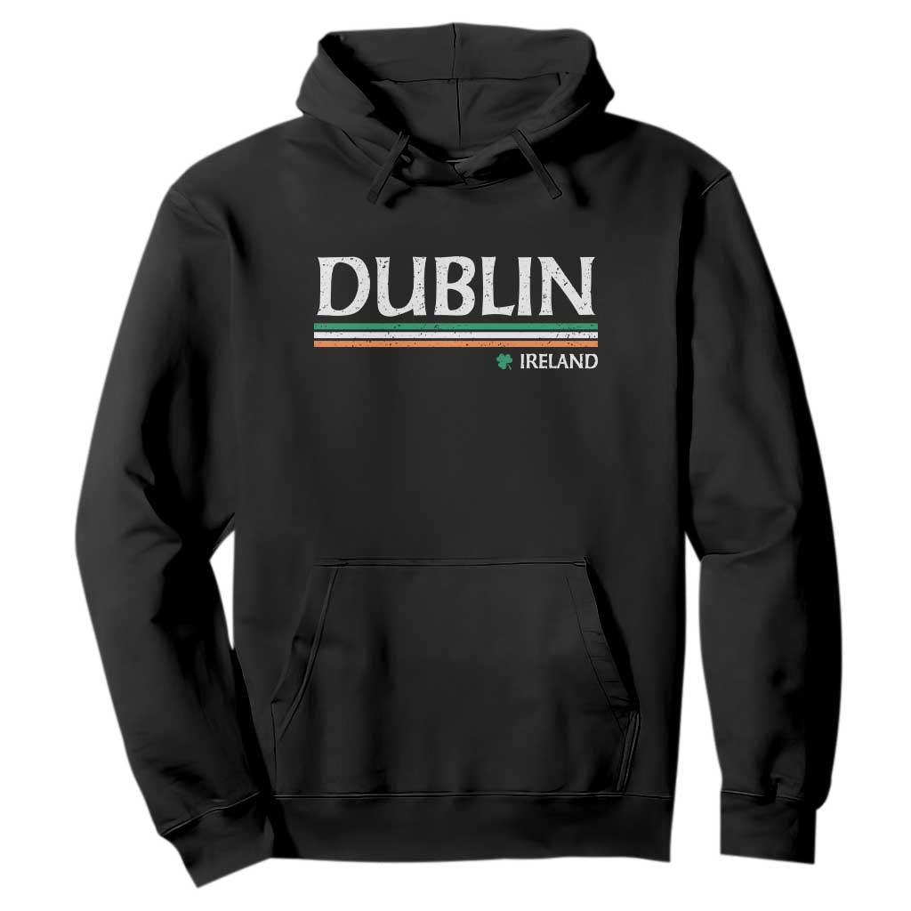 Dublin Ireland Hoodie Ireland Flag Souvenirs St Patricks Day Shamrock TS11 Black Print Your Wear