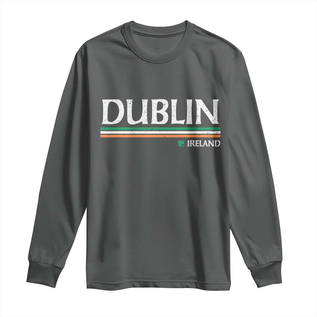 Dublin Ireland Long Sleeve Shirt Ireland Flag Souvenirs St Patricks Day Shamrock TS11 Dark Heather Print Your Wear