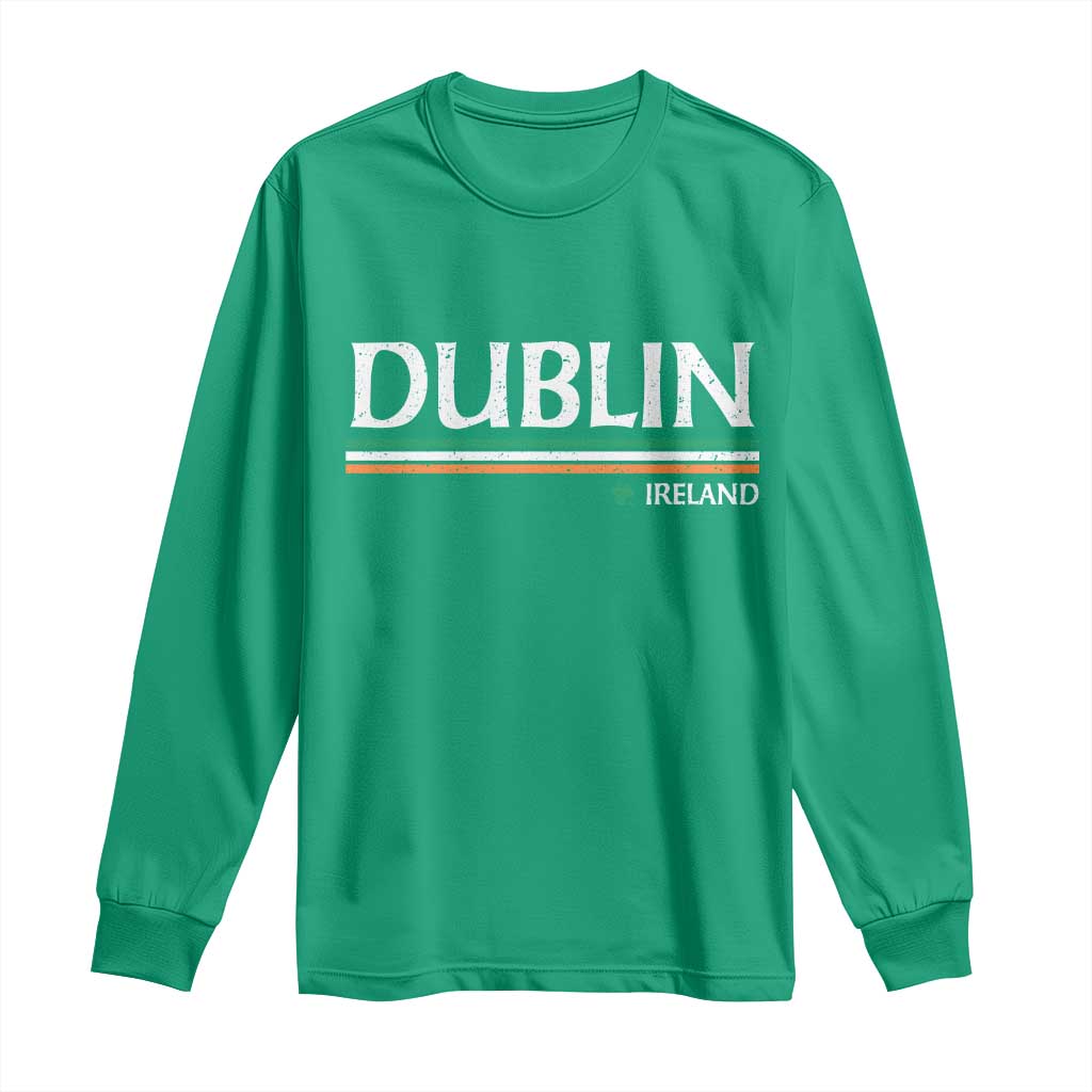 Dublin Ireland Long Sleeve Shirt Ireland Flag Souvenirs St Patricks Day Shamrock TS11 Irish Green Print Your Wear