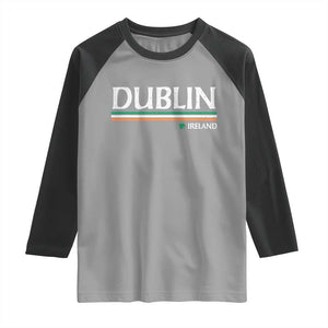 Dublin Ireland Raglan Shirt Ireland Flag Souvenirs St Patricks Day Shamrock TS11 Sport Gray Black Print Your Wear