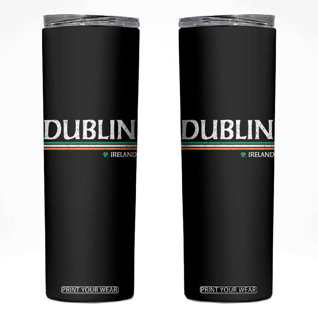 Dublin Ireland Skinny Tumbler Ireland Flag Souvenirs St Patricks Day Shamrock TS11 Black Print Your Wear