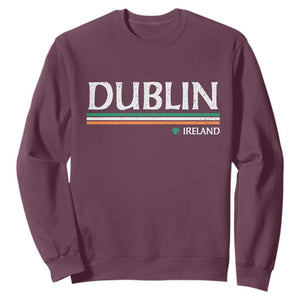 Dublin Ireland Sweatshirt Ireland Flag Souvenirs St Patricks Day Shamrock TS11 Maroon Print Your Wear