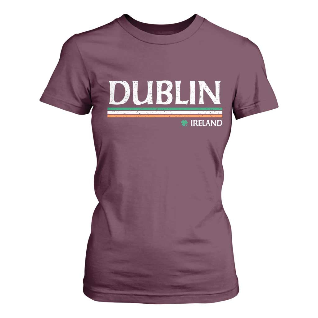 Dublin Ireland T Shirt For Women Ireland Flag Souvenirs St Patricks Day Shamrock TS11 Maroon Print Your Wear
