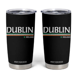 Dublin Ireland Tumbler Cup Ireland Flag Souvenirs St Patricks Day Shamrock TS11 Black Print Your Wear